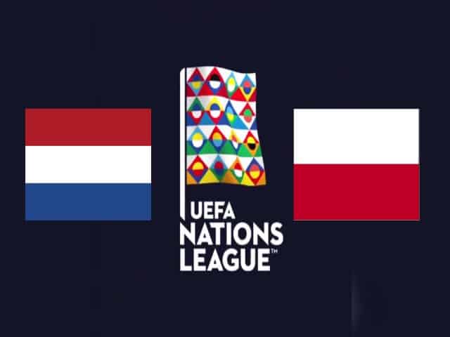 Soi kèo nhà cái Hà Lan vs Ba Lan, 05/09/2020 – Nations League