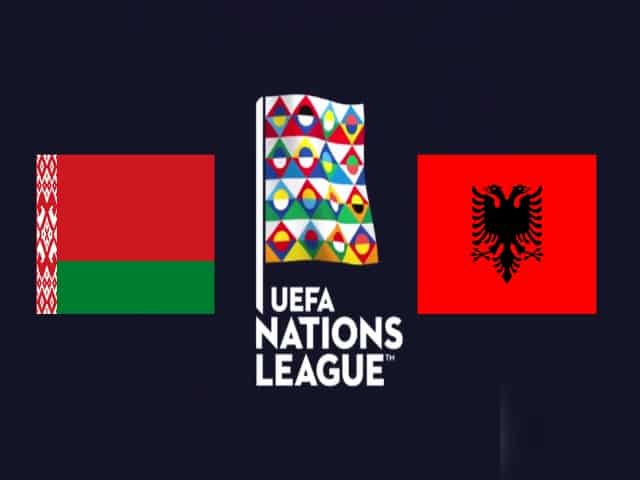 Soi kèo nhà cái Belarus vs Albania, 05/09/2020 – Nations League