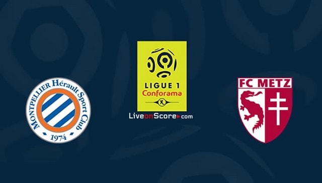 Soi kèo nhà cái Montpellier vs Metz, 17/12/2020 – VĐQG Pháp [Ligue 1]