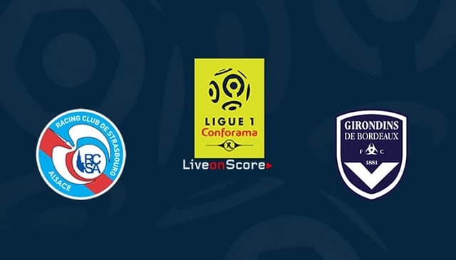 Soi kèo nhà cái Strasbourg vs Bordeaux, 20/12/2020 – VĐQG Pháp [Ligue 1]