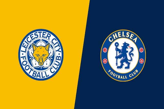 Soi kèo nhà cái Leicester vs Chelsea, 20/1/2021 – Ngoại Hạng Anh