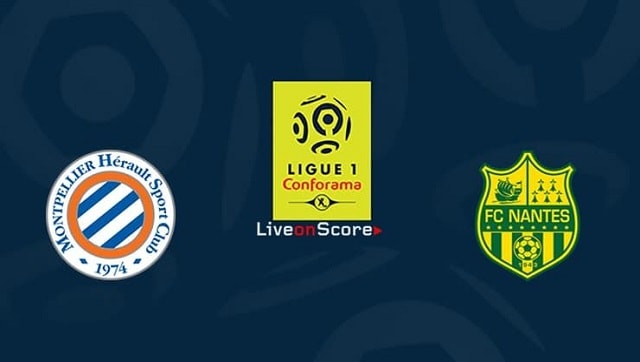 Soi kèo nhà cái Montpellier vs Nantes, 10/01/2021 – VĐQG Pháp [Ligue 1]