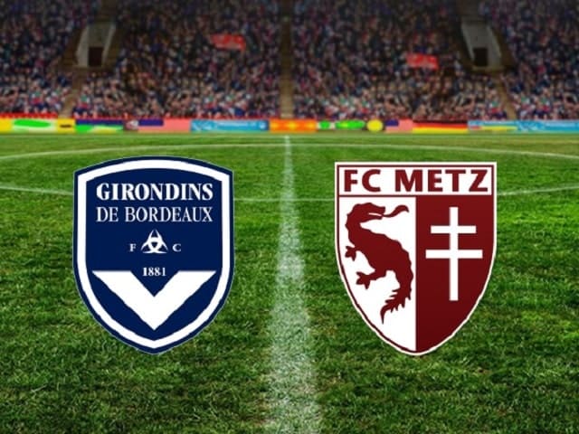 Soi kèo nhà cái Bordeaux vs Metz, 27/02/2021 – Giải VĐQG Pháp