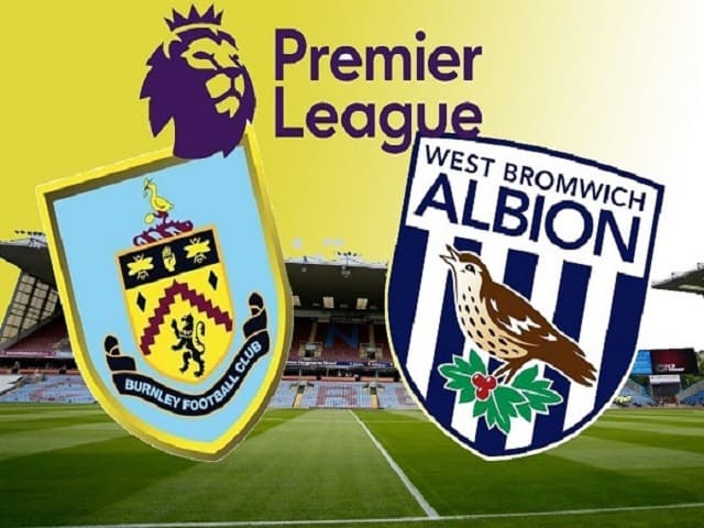 Soi kèo nhà cái Burnley vs West Brom, 20/02/2021 – Ngoại Hạng Anh.