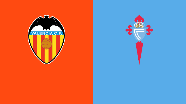 Soi kèo nhà cái Valencia vs Celta Vigo, 21/02/2021 – VĐQG Tây Ban Nha