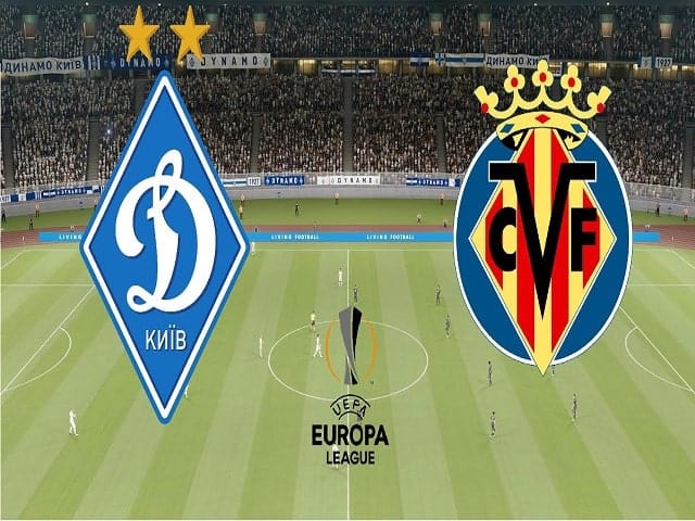 Soi kèo nhà cái Dynamo Kyiv vs Villarreal, 12/03/2021 – UEFA Europa League