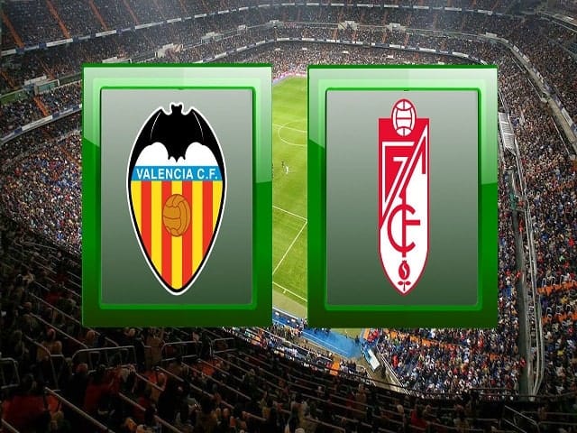 Soi kèo nhà cái Valencia vs Granada CF, 21/03/2021 - Giải VĐQG Tây Ban Nha