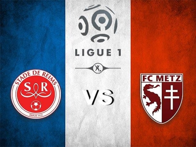 Soi kèo nhà cái Reims vs Metz, 18/04/2021 – Giải VĐQG Pháp