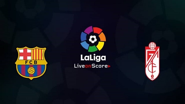 Soi kèo nhà cái Barcelona vs Granada CF, 30/4/2021 – VĐQG Tây Ban Nha