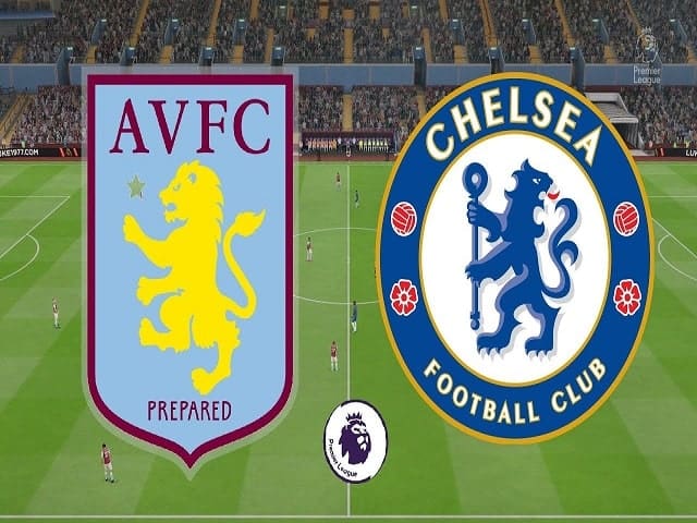 Soi kèo nhà cái Aston Villa vs Chelsea, 23/05/2021 – Giải Ngoại hạng Anh