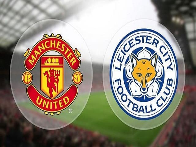 Soi kèo nhà cái Man Utd vs Leicester, 13/05/2021 – Ngoại Hạng Anh