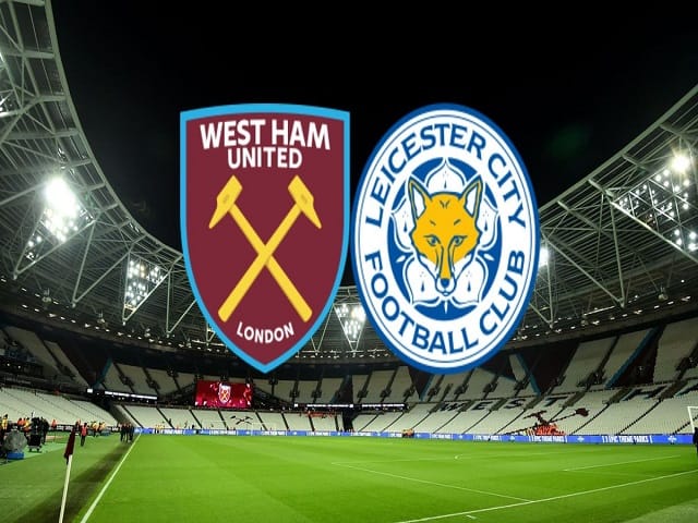 Soi kèo nhà cái West Ham vs Leicester, 24/08/2021 – Ngoại Hạng Anh