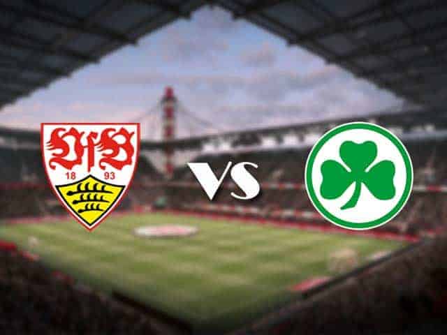 Soi kèo nhà cái VfB Stuttgart vs Greuther Furth, 14/08/2021 – Giải VĐQG Đức