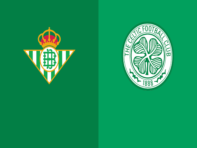 Soi kèo nhà cái Real Betis vs Celtic, 16/09/2021 – UEFA Europa League