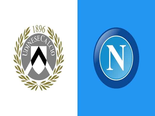 Soi kèo nhà cái Udinese vs Napoli, 21/09/2021 – VĐQG Ý [Serie A]