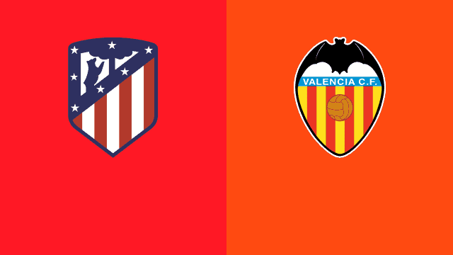 Soi kèo nhà cái Atl. Madrid vs Valencia, 23/01/2022 - La Liga