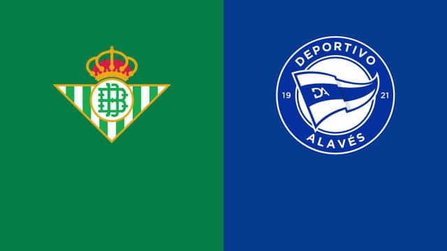 Soi kèo nhà cái Betis vs Alaves, 19/01/2022 - La Liga