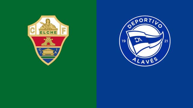 Soi keo nha cai Elche vs Alaves 08 02 2022 La Liga